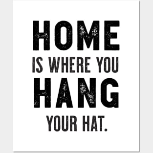 "Home Is Where You Hang Your Hat" Cute Typography Wall Art Posters and Art